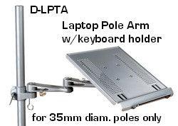 DLPTA Laptop Arm & Tray for 35 mm Poles - Without the pole - Oceanpointe Distributors Corporation